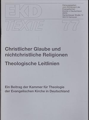 Bild des Verkufers fr Christlicher Glaube und nichtchristliche Religionen. Theologische Leitlinien zum Verkauf von Versandantiquariat Karin Dykes