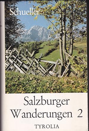 Salzburger Wanderungen 2: 42 Wanderwege im Pinzgau, Pongau und Lungau