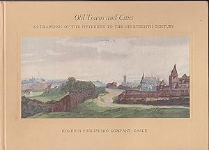 Seller image for Old Towns and Cities in drawings of the fifteenth to the nineteenth century for sale by Versandantiquariat Karin Dykes