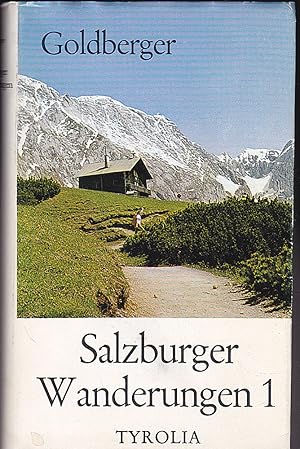 Salzburger Wanderungen 1. 41 Wanderwege im Flachgau, Tennengau, nördlichen Pongau und Mitterpinzgau.