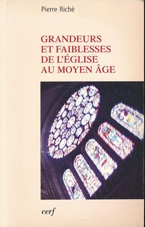 Image du vendeur pour Grandeurs et faiblesses de l'Eglise au Moyen Age mis en vente par LIBRAIRIE GIL-ARTGIL SARL