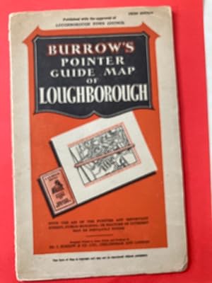 Burrow's Pointer Guide Map of Loughborough. Third Edition.