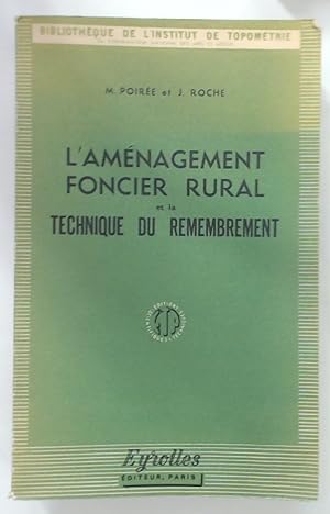 Imagen del vendedor de L'Amnagement Foncier Rural et la Technique du Remembrement. a la venta por Plurabelle Books Ltd