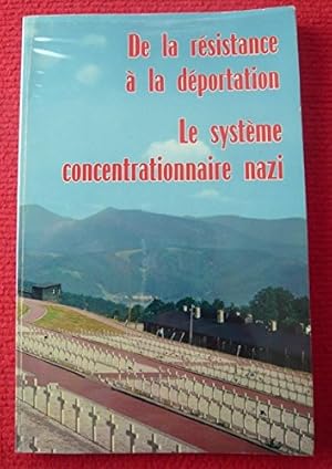 Seller image for De la Rsistance  la dportation et Le systme concentrationnaire nazi - Nancy, Bordas ditions, 1980 - Broch, 15 cm x 24 cm, 174 pages - for sale by Ammareal