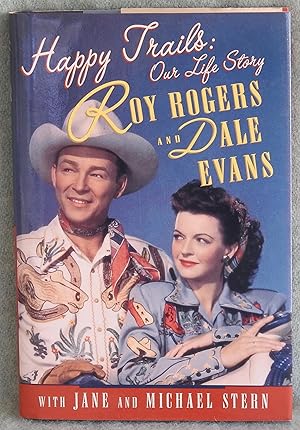 Seller image for Happy Trails: Our Life Story for sale by Argyl Houser, Bookseller