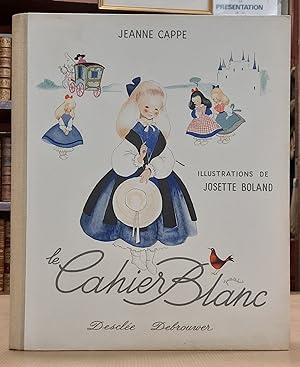 Le Cahier Blanc. Illustrations de Josette Boland