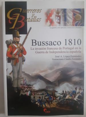 Bild des Verkufers fr Bussaco 1810. La invasin francesa de Portugal en la Guerra de Independencia espaola zum Verkauf von Librera Ofisierra