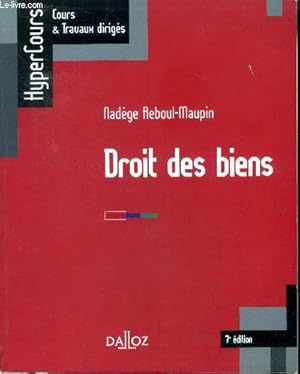 Image du vendeur pour Droit des biens Collection Hypercours Cours & travaux dirigs 7 dition Sommaire: La classification des biens: les distinctions principales; Les droits portant sur les biens; La possession: relation de fait entre les personnes et les biens . mis en vente par Le-Livre