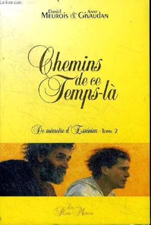 Seller image for Chemins de ce temps-l De mmoire d'Essenien Tome 2 for sale by Le-Livre