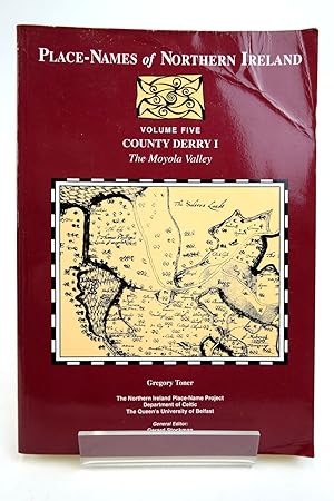 Seller image for PLACE-NAMES OF NORTHERN IRELAND VOLUME FIVE: COUNTY DERRY I THE MOYOLA VALLEY for sale by Stella & Rose's Books, PBFA