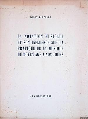 Immagine del venditore per La notation musicale et son influence sur la pratique de la musique du moyen age  nos jours venduto da Klondyke