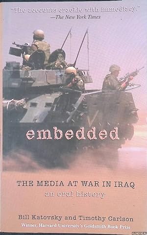 Seller image for Embedded. The Media at War in Iraq - An Oral History for sale by Klondyke