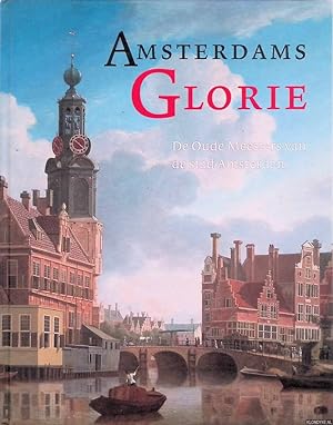 Seller image for Amsterdams Glorie: de Oude Meesters van de stad Amsterdam for sale by Klondyke