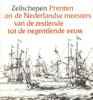 Bild des Verkufers fr Zeilschepen. Prenten van de Nederlandse meesters van de zestiende tot de negentiende eeuw. Met 290 afbeeldingen, waarvan 220 op ware grootte zum Verkauf von Klondyke