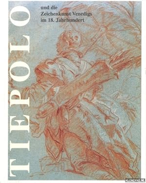 Seller image for Tiepolo und die Zeichenkunst Venedigs im 18. Jahrhundert for sale by Klondyke