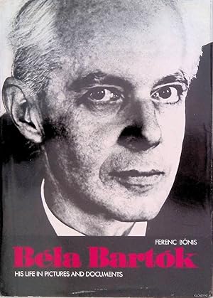 Seller image for Bela Bartok: His Life in Pictures and Documents for sale by Klondyke