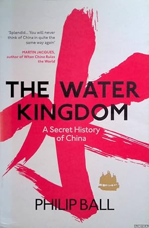 Immagine del venditore per The Water Kingdom. A secret history of Chinas venduto da Klondyke