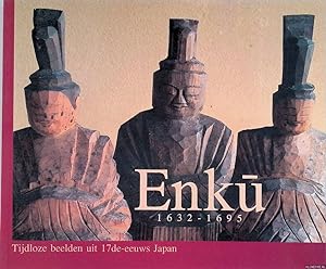 Bild des Verkufers fr Enku 1632-1695: tijdloze beelden uit 17de-eeuws Japan zum Verkauf von Klondyke