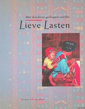 Seller image for Lieve Lasten: hoe kinderen gedragen worden for sale by Klondyke