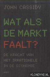 Bild des Verkufers fr Wat als de markt faalt? De kracht van het irrationele in de economie zum Verkauf von Klondyke