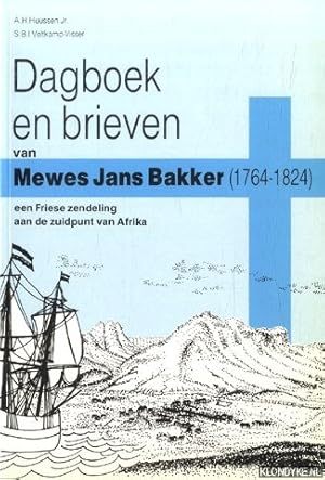 Bild des Verkufers fr Dagboek en brieven van Mewes Jans Bakker (1764-1824). Een Friese zendeling aan de zuidpunt van Afrika zum Verkauf von Klondyke