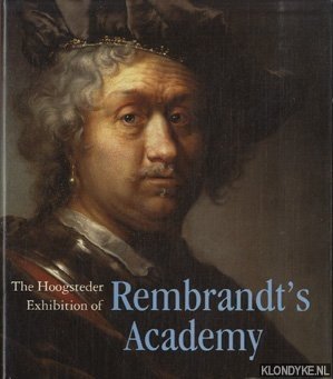 Immagine del venditore per The Hoogsteder Exhibition of Rembrandt's Academy venduto da Klondyke