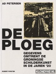 Immagine del venditore per De Ploeg. Gegevens omtrent de Groningse schilderkunst in de jaren '20 venduto da Klondyke