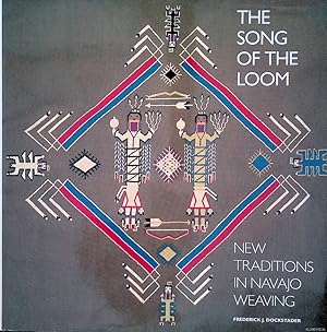 Bild des Verkufers fr The Song of the Loom: New Traditions in Navajo Weaving zum Verkauf von Klondyke