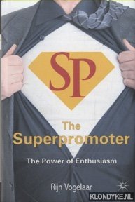 Bild des Verkufers fr The Superpromoter. The Power of Enthusiasm zum Verkauf von Klondyke