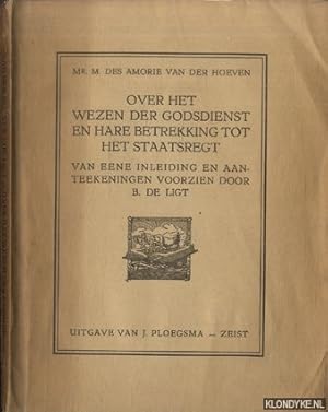 Bild des Verkufers fr Over het wezen der godsdienst en hare betrekking tot het staatsregt. Van eene inleiding en aanteekeningen voorzien door B. de Ligt zum Verkauf von Klondyke