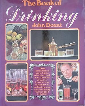 Seller image for The Book of Drinking. All the essential facts about liquor, wines, beer and non-alcoholic drinks to increase your enjoyment of making, mixing and consuming them in good company for sale by Klondyke
