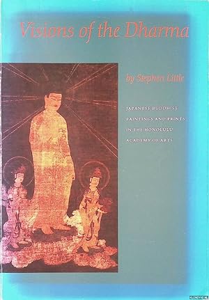 Bild des Verkufers fr Visions of the Dharma: Japanese Buddhist Paintings and Prints in the Honolulu Academy of Arts zum Verkauf von Klondyke
