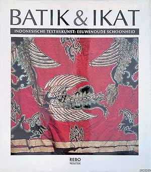 Bild des Verkufers fr Batik en ikat: Indonesische textielkunst, eeuwenoude schoonheid zum Verkauf von Klondyke