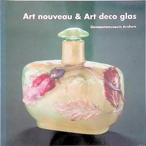 Seller image for Art Nouveau & Art Deco Glas: Glas uit de collectie van het Glasmuseum Hentrich in het Kunstmuseum Dsseldorf im Eherenhof for sale by Klondyke