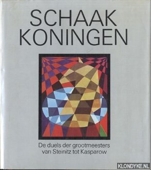 Bild des Verkufers fr Schaakkoningen. De duels der grootmeesters van Steinitz tot Kasparow zum Verkauf von Klondyke