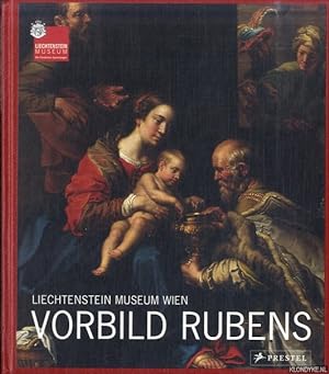 Bild des Verkufers fr Vorbild Rubens. Liechtenstein Museum Wien zum Verkauf von Klondyke