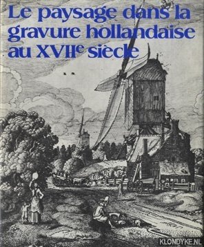 Bild des Verkufers fr La paysage dans la gravure hollandaise au XVIIe siecle zum Verkauf von Klondyke