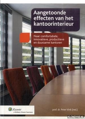 Seller image for Effecten van het kantoorinterieur. Naar comfortabele, innovatieve, productieve en duurzame kantoren for sale by Klondyke