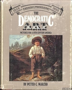 Bild des Verkufers fr The democratic art. Pictures for a 19th-century America. Chromolithography 1840 1900 zum Verkauf von Klondyke