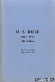 Image du vendeur pour Description And Rules For The Management Of The U.S. Magazine Rifle Model of 1903, Caliber .30 mis en vente par Klondyke
