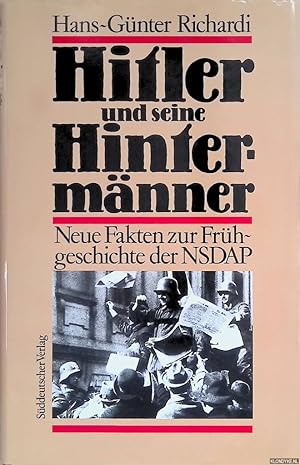 Bild des Verkufers fr Hitler und seine Hintermnner. Neue Fakten zur Frhgeschichte der NSDAP zum Verkauf von Klondyke