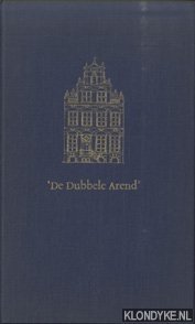 Seller image for Het huis 'De Dubbele Arend'. Het huis Keizersgracht 141, thans 'Van Riebeeckhuis' genaamd, nu daar een halve eeuw gearbeid is voor de culturele en economische betrekkingen met Zuid-Afrika for sale by Klondyke