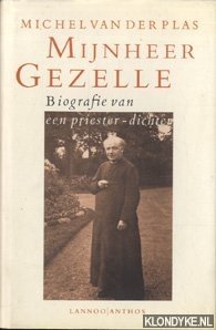 Bild des Verkufers fr Mijnheer Gezelle : biografie van een priester-dichter (1830-1899) zum Verkauf von Klondyke