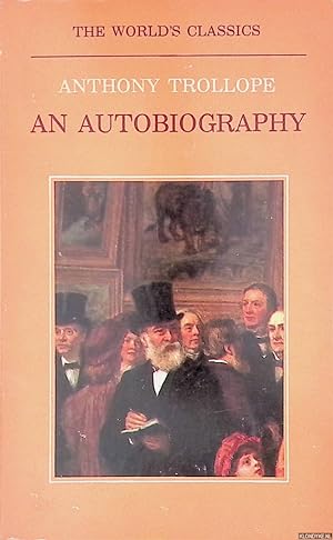 Seller image for Anthony Trollope: An Autobiography for sale by Klondyke
