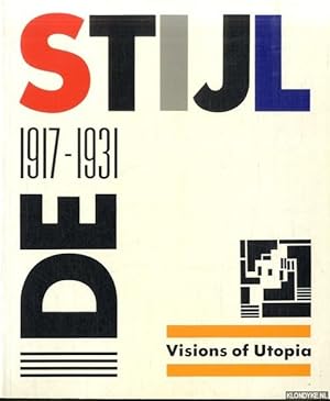 Bild des Verkufers fr De Stijl 1917-1931. Visions of Utopia zum Verkauf von Klondyke