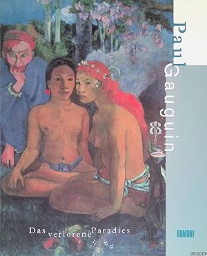 Bild des Verkufers fr Paul Gauguin. Das verlorene Paradies zum Verkauf von Klondyke