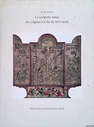 Imagen del vendedor de La sculpture suisse des origines  la fin du XVIe sicle a la venta por Klondyke