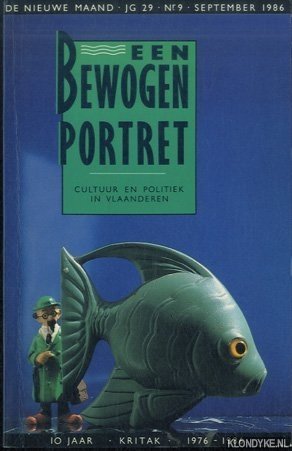 Bild des Verkufers fr Een bewogen portret. Cultuur en politiek in Vlaanderen. 10 jaar Kritak 1976-1986 zum Verkauf von Klondyke