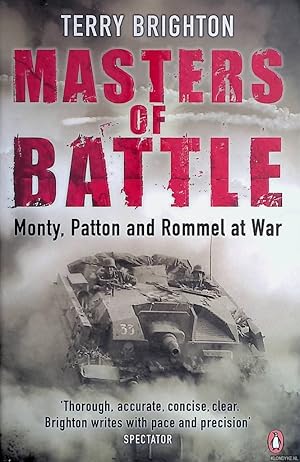 Seller image for Masters of Battle. Monty, Patton and Rommel at War for sale by Klondyke