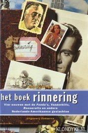 Seller image for Het boek rinnering. Vier eeuwen met de Fonda's, Vanderbilts, Roosevelts en andere Nederlandse-Amerikaanse geslachten for sale by Klondyke